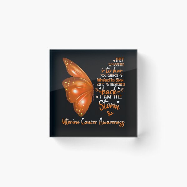 Item preview, She Whispered Back I Am The Storm Uterine Cancer Awareness Butterfly designed and sold by frechettee.