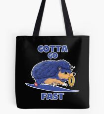 Gotta Go Fast Tote Bag