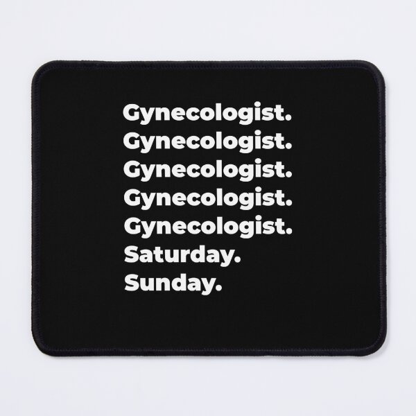 Item preview, Gynecologist saturday and sunday designed and sold by SVPOD.