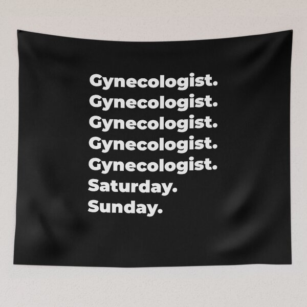 Item preview, Gynecologist saturday and sunday designed and sold by SVPOD.