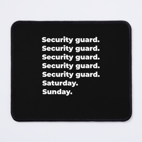 Item preview, Security guard saturday and sunday designed and sold by SVPOD.