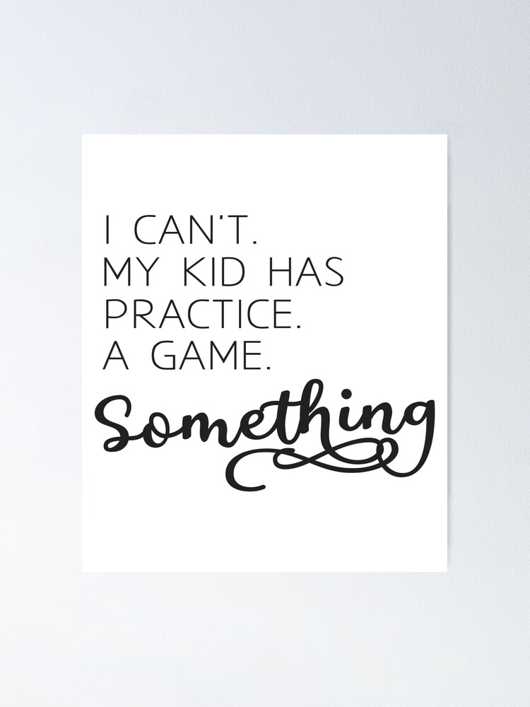 I Can't My Kids Have Practice, Funny Mom Shirt, Sports Mom I Can't My Kids Have Practice, Funny Mom Shirt, Sports Mom