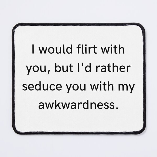 Item preview, Flirty Funny Pickup Line Men and Women designed and sold by SundaySoup.