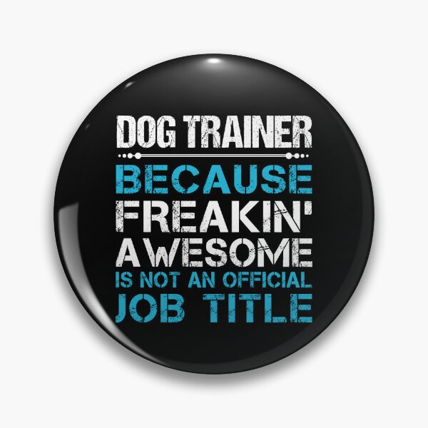 Item preview, Dog Trainer T Shirt - Freaking Awesome Gift Item Tee designed and sold by alishabvrstella.