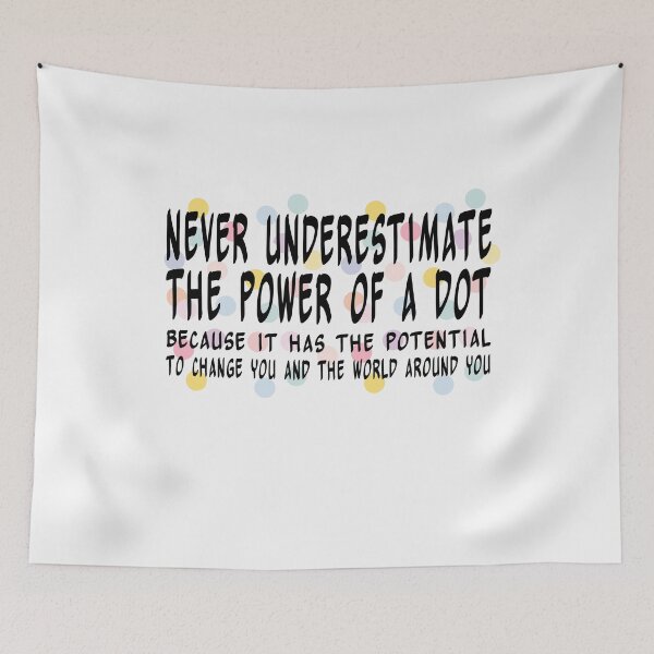 Item preview,  Funny Polka Dots Design Groovy World Dot Day Quote Never Underestimate The Power Of A Dot designed and sold by ghostsanda.