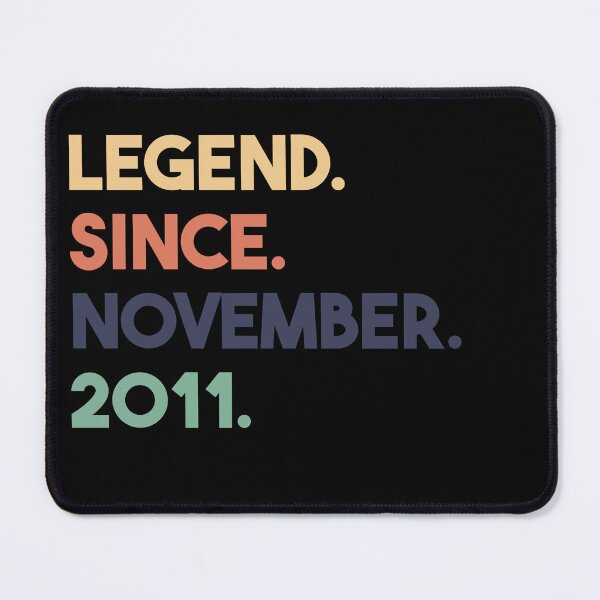 Item preview, Legend Since November 2011 Birthday designed and sold by anass002.