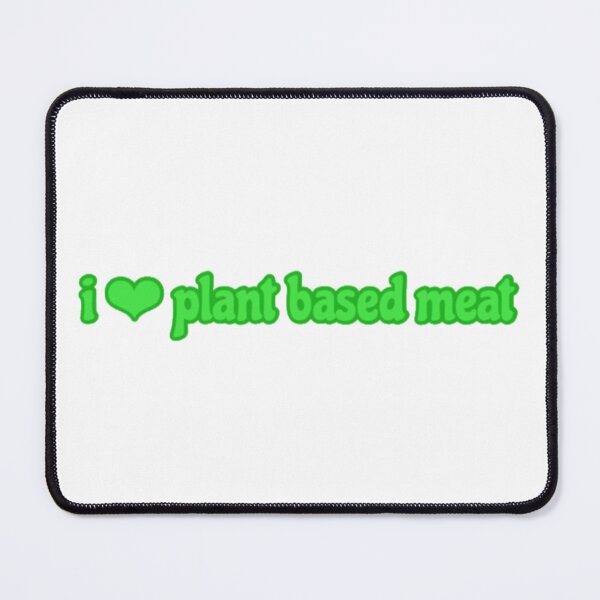 Item preview, Plant Based Meat designed and sold by radiantdark.