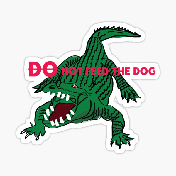 "do not feed dog meme tshirt meme art tshirt design " Sticker for