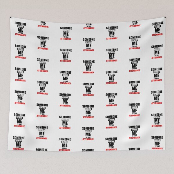 Item preview, Someone remind me to take attendance T-shirt Design designed and sold by VimuDS.