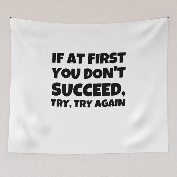 Item preview, If At First You Don't Succeed Try Again motivational quotes designed and sold by MouDantArts.