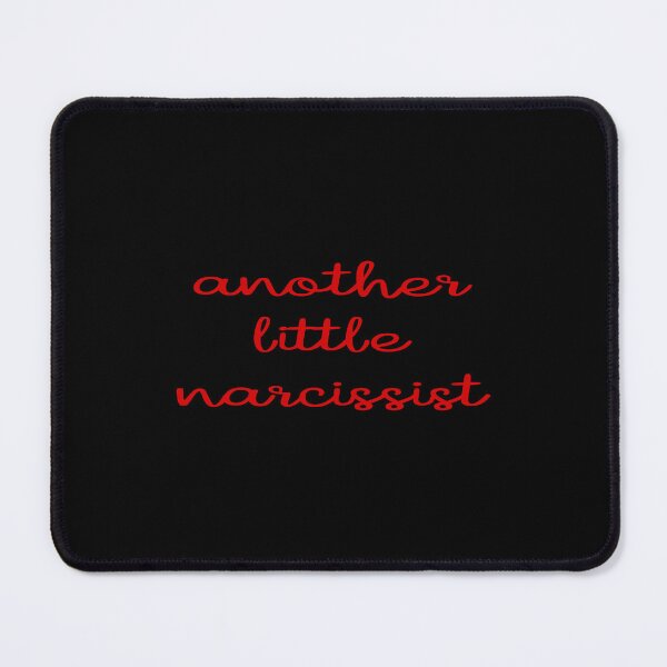 Item preview, Another Little Narcissist in perfect red script  designed and sold by bipolarvirgoart.