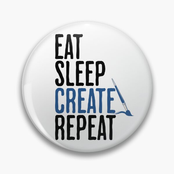 Item preview, Eat Sleep Create Repeat - Creator Humor designed and sold by AlanPhotoArt.