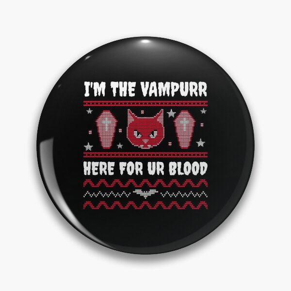 Item preview, Hello it's Halloween I'm the Vampire Here for your Blood designed and sold by UnstoppableShpy.