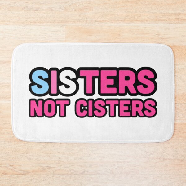 Item preview, Sisters Not Cisters designed and sold by radiantdark.