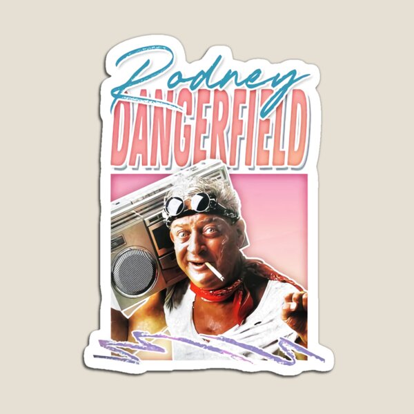 no respect - Rodney Dangerfield - Magnet