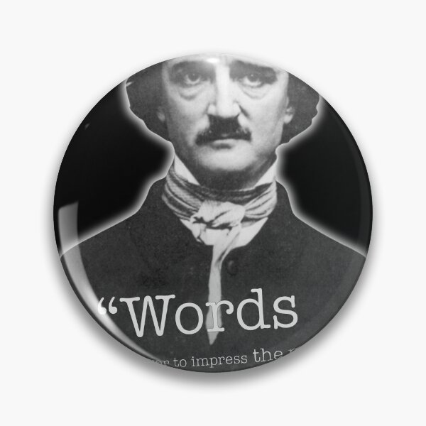 Item preview, Edgar Allen Poe Quote "Words have no power to impress the mind..." designed and sold by riddleparty.
