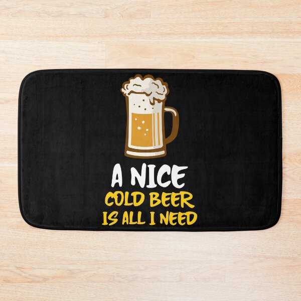 Item preview, A NICE COLD BEER IS ALL I NEED designed and sold by MJ96-PRO.