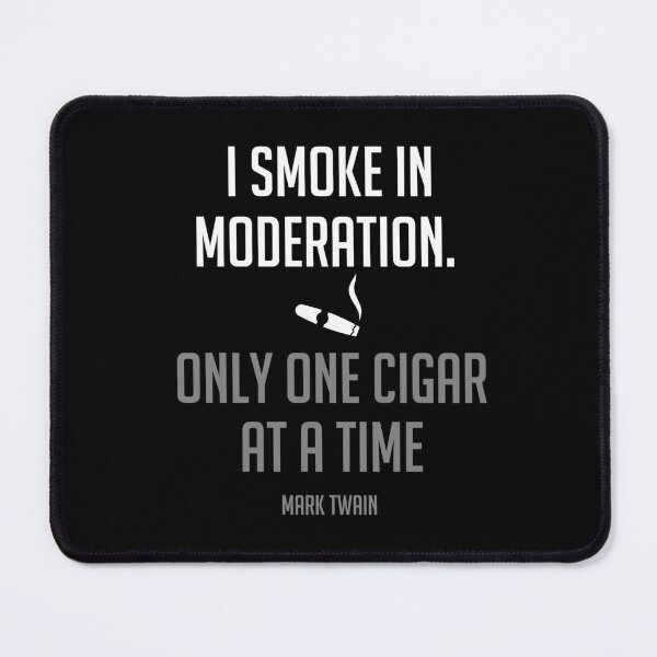 Item preview, Mark Twain Quote - Only One Cigar at a Time designed and sold by MadamBullmoose.