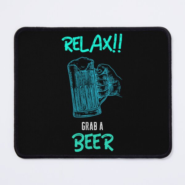 Item preview, RELAX!! GRAB A BEER designed and sold by MJ96-PRO.