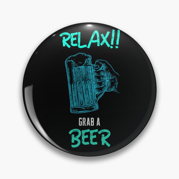 Item preview, RELAX!! GRAB A BEER designed and sold by MJ96-PRO.
