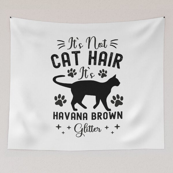 Item preview, It's Not Cat Hair It's Havana Brown Glitter, Funny Havana Brown Cat Owner Quotes, Havana, HB, Owner Gifts designed and sold by PRINTED ..