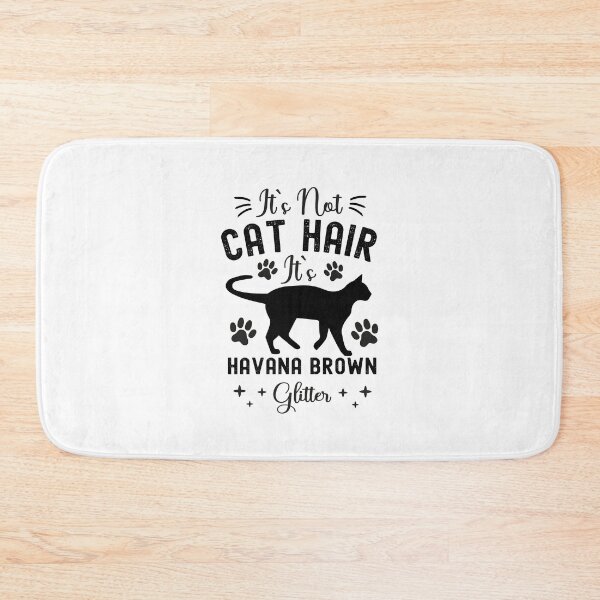 Item preview, It's Not Cat Hair It's Havana Brown Glitter, Funny Havana Brown Cat Owner Quotes, Havana, HB, Owner Gifts designed and sold by PRINTED ..