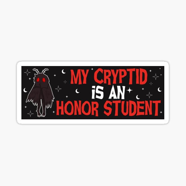 Item preview, My Cryptid Is An Honor Student Funny Mothman Bumper designed and sold by Fleyshop.