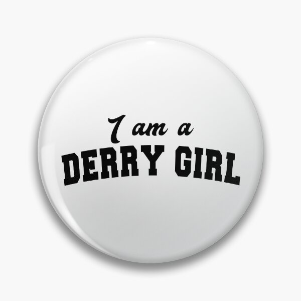Item preview, I am A Derry Girl designed and sold by BenizMass.