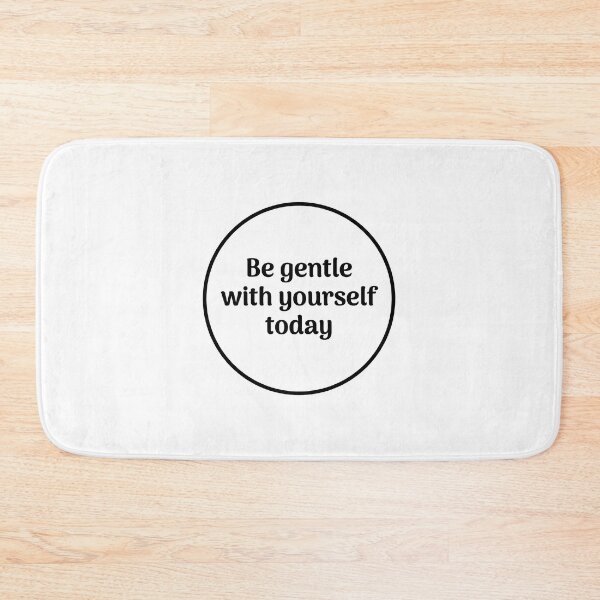 Item preview, Be gentle with yourself today   designed and sold by Inspirationmotivation.