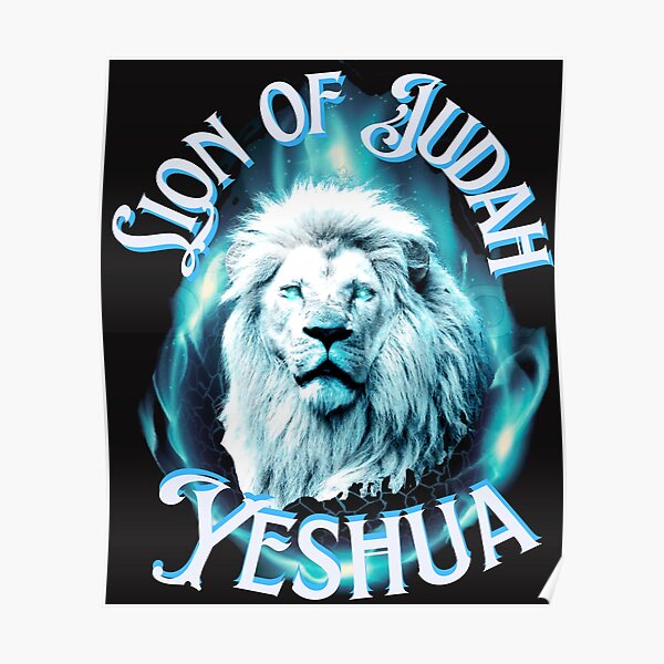 " Yeshua Messiah Lion of Judah" Poster for Sale by SwordofGod Redbubble