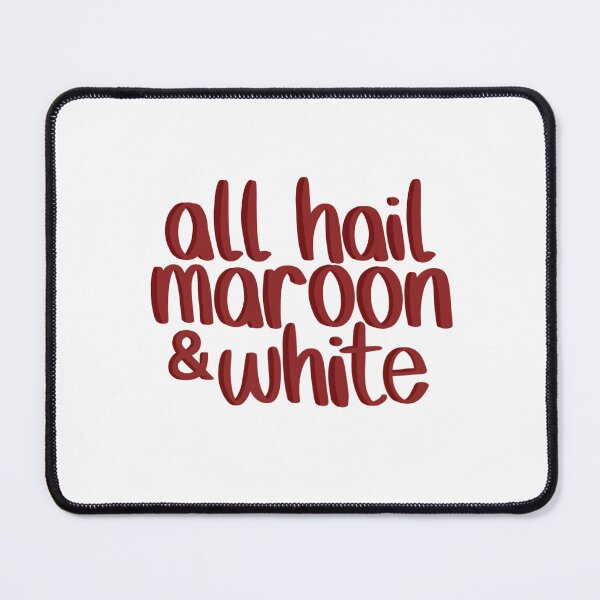 Item preview, All Hail Maroon and White designed and sold by EmmaMargason.