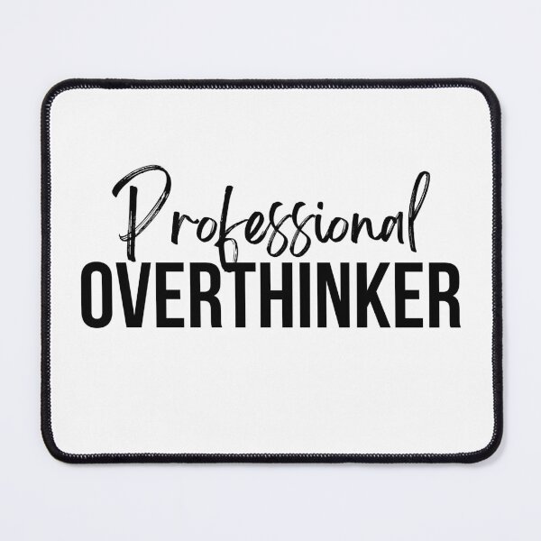 Item preview, Professional Overthinker | black designed and sold by LazyCho.