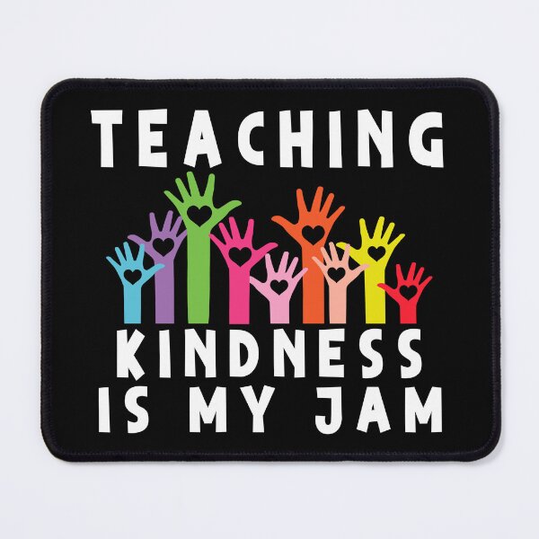 Item preview, teaching kindness is my jam designed and sold by ArtDeziGn.