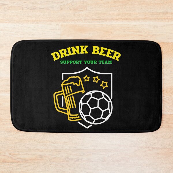 Item preview, DRINK BEER AND SUPPORT YOUR TEAM - SOCCER designed and sold by MJ96-PRO.
