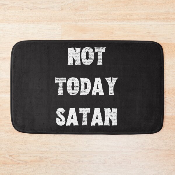 Item preview,  Not Today Satan designed and sold by Tripp Art Studio.