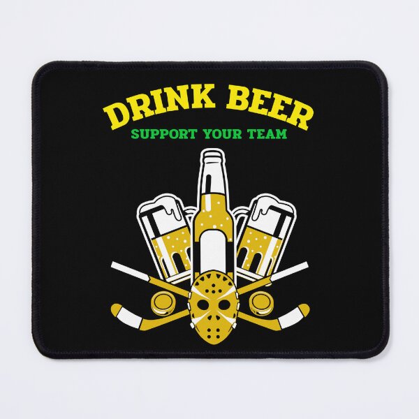 Item preview, DRINK BEER AND SUPPORT YOUR TEAM - HOCKEY designed and sold by MJ96-PRO.