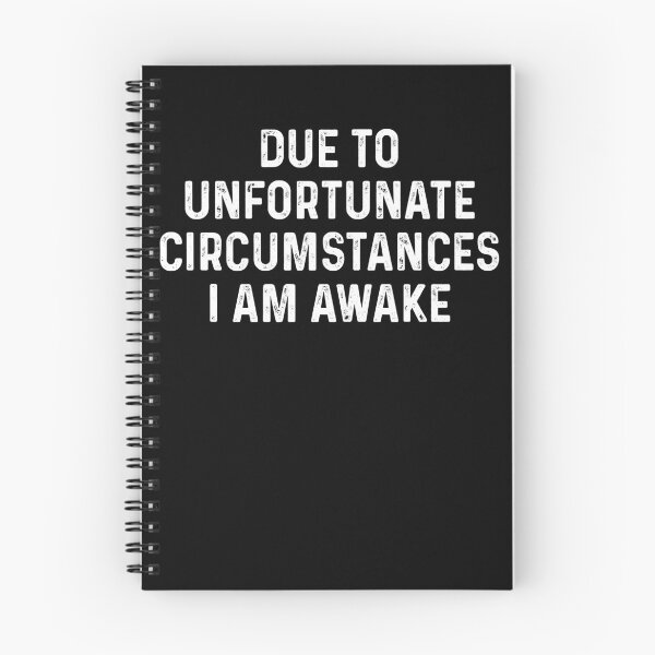 Item preview, Due To Unfortunate Circumstances I Am Awake designed and sold by kamrankhan.