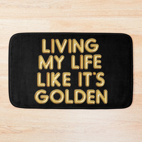 Item preview, Living My Life Like It's Golden designed and sold by paisleythermond.