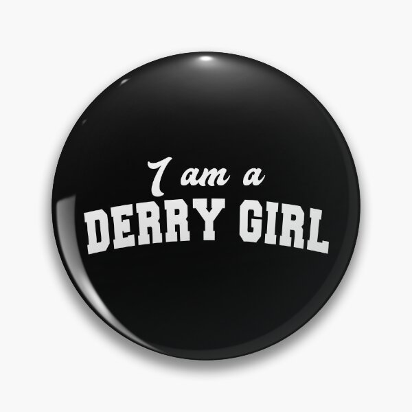 Item preview, I am A Derry Girl designed and sold by BenizMass.