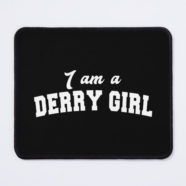 Item preview, I am A Derry Girl designed and sold by BenizMass.
