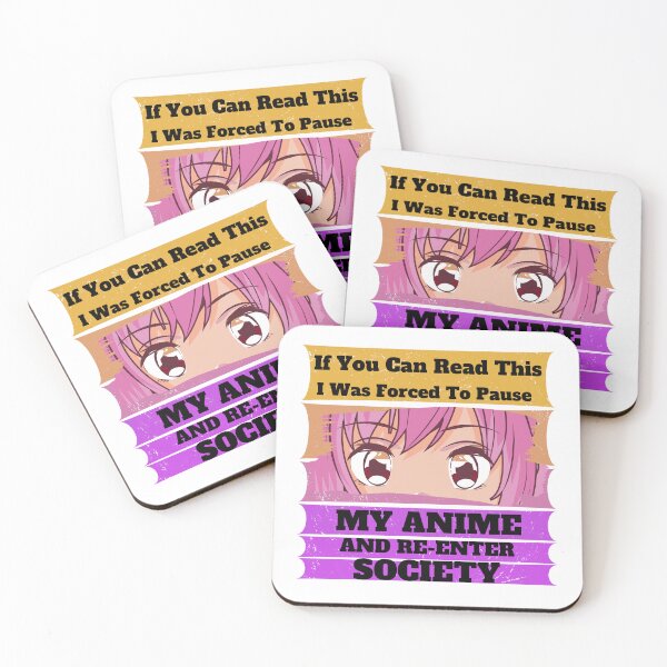 Item preview, If You Can Read This I Was Forced To Pause My Anime designed and sold by Marvett-World.