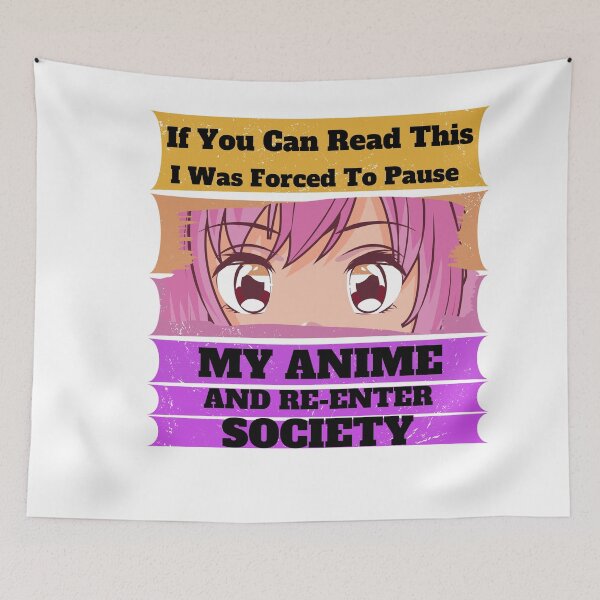 Item preview, If You Can Read This I Was Forced To Pause My Anime designed and sold by Marvett-World.