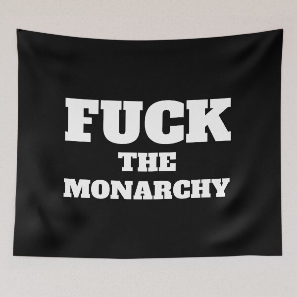 Item preview, fuck the monarchy designed and sold by madraso.