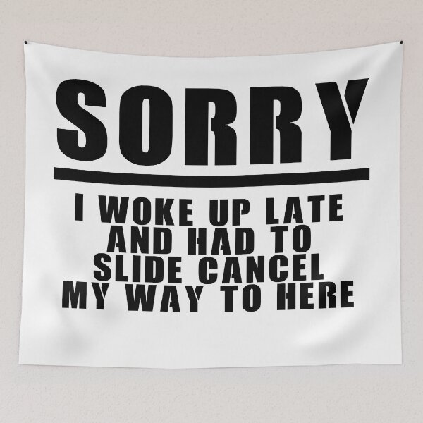 Item preview, I woke up late and had to cancel slide my way to here designed and sold by ProdbyNiECO.