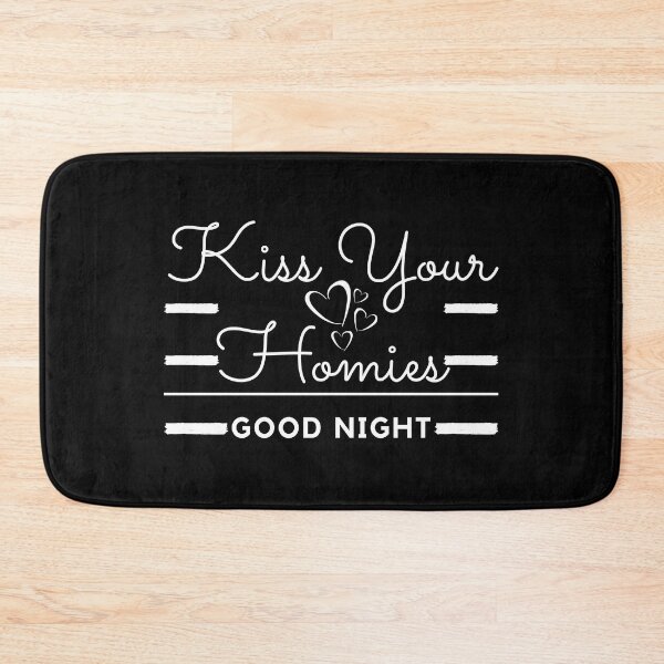 Item preview, Kiss Your Homies Goodnight designed and sold by madraso.
