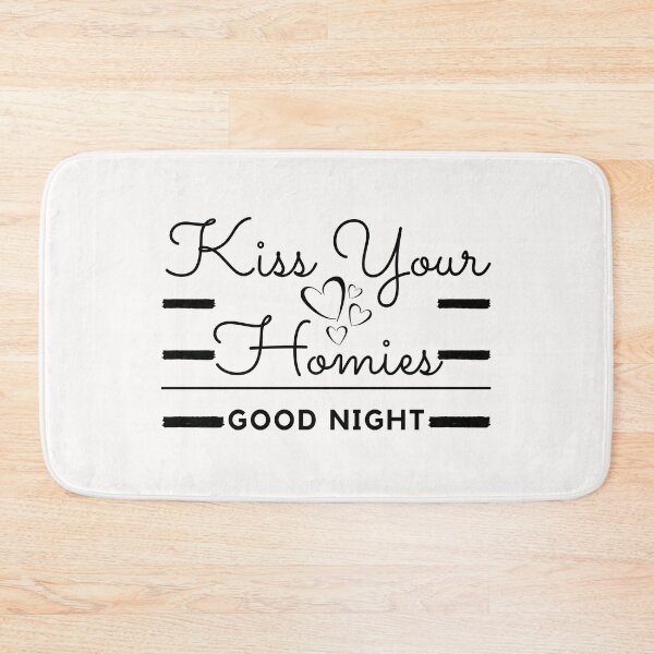 Item preview, Kiss Your Homies Goodnight designed and sold by madraso.