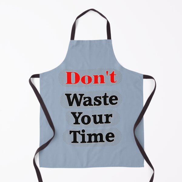 Item preview, Don't Waste Your Time designed and sold by I-Desire.