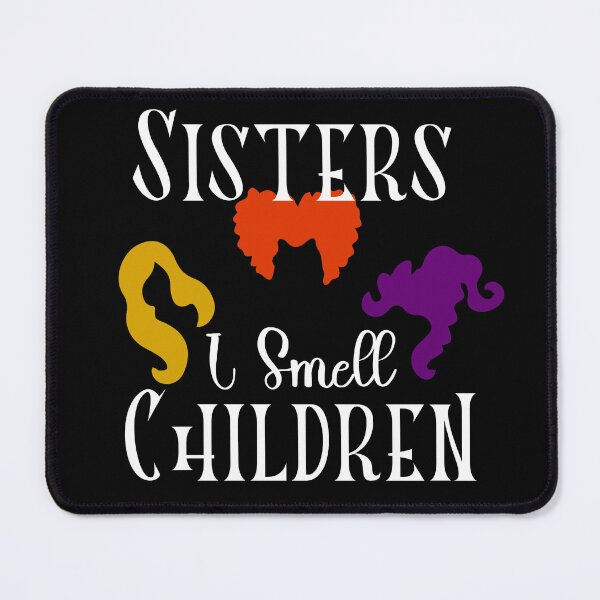 Item preview, Hocus Pocus, Sanderson Sisters, I smell Children, Halloween Witches designed and sold by JKDESIGNS61219.