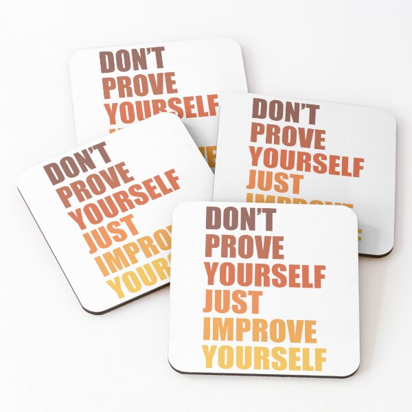 Item preview, Don't prove yourself, just improve yourself designed and sold by BeCoolByHarun.