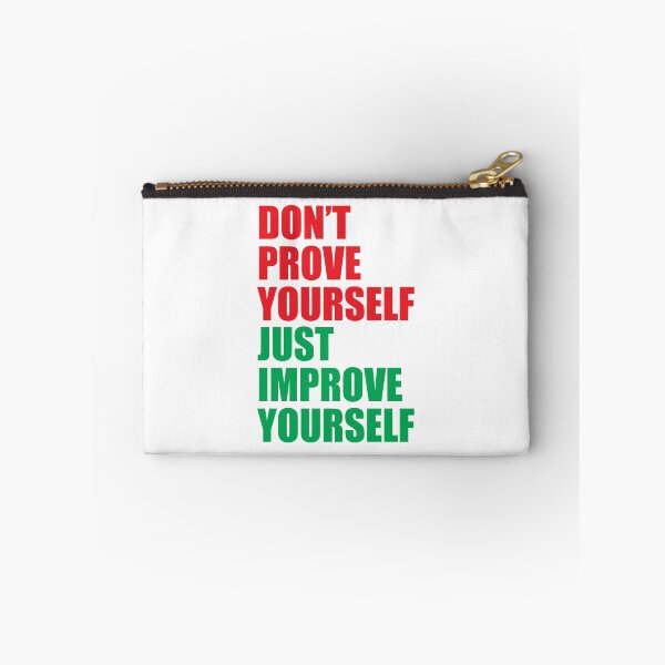 Item preview, Don't prove yourself, just improve yourself designed and sold by BeCoolByHarun.